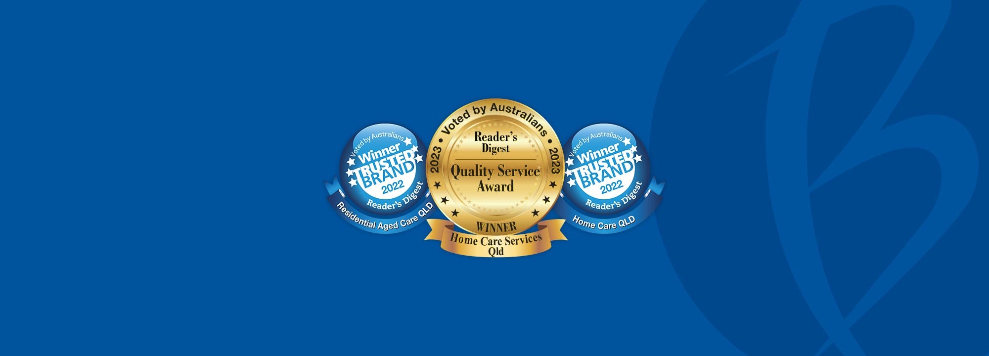 Blue Care's Reader's Digest Awards for Most Trusted Brand Residential Aged Care QLD 2022, Most Trusted Brand Home Care QLD 2022; Quality Service Award Winner Home Care Services QLD 2023